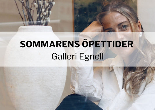 Öppettider i sommar - Galleri Egnell